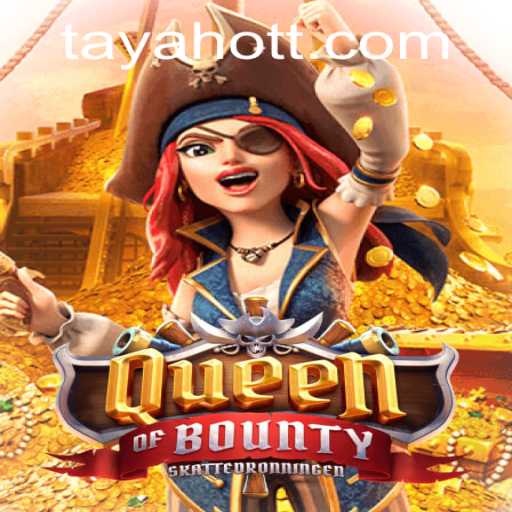 Exploring the Exciting World of QueenofBounty and the Rising Popularity of Tayahot