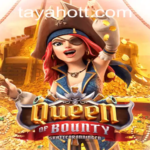 Exploring the Exciting World of QueenofBounty and the Rising Popularity of Tayahot